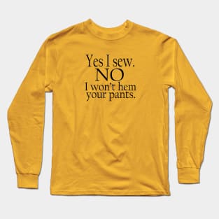 No Hemming (black text) Long Sleeve T-Shirt